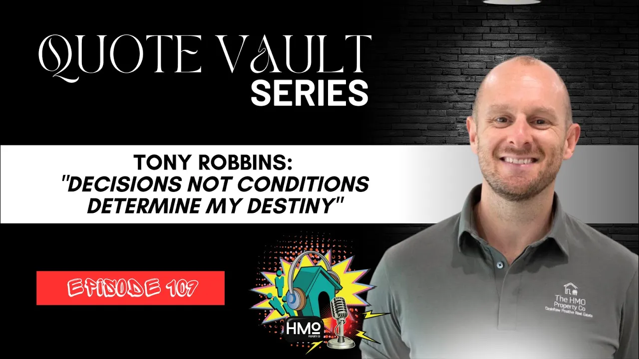 Ep. 109 -  Quote Vault Series: "Decisions Determine Your Destiny" – Tony Robbin