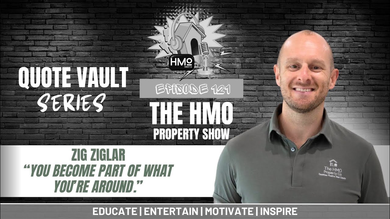 Ep. 121 - Quote Vault Series: “You Become Part of What You're Around" - Zig Ziglar