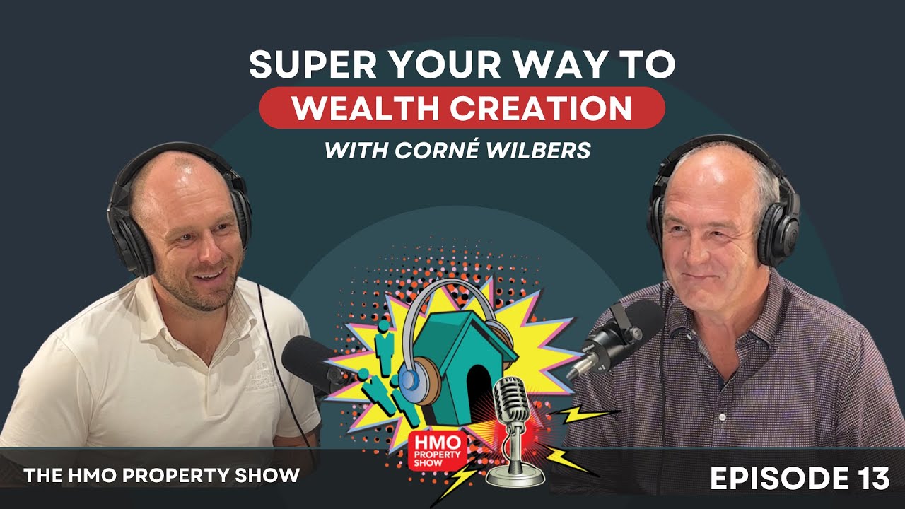 Ep. 13 - Super your Way to Wealth Creation with Corné Wilbers