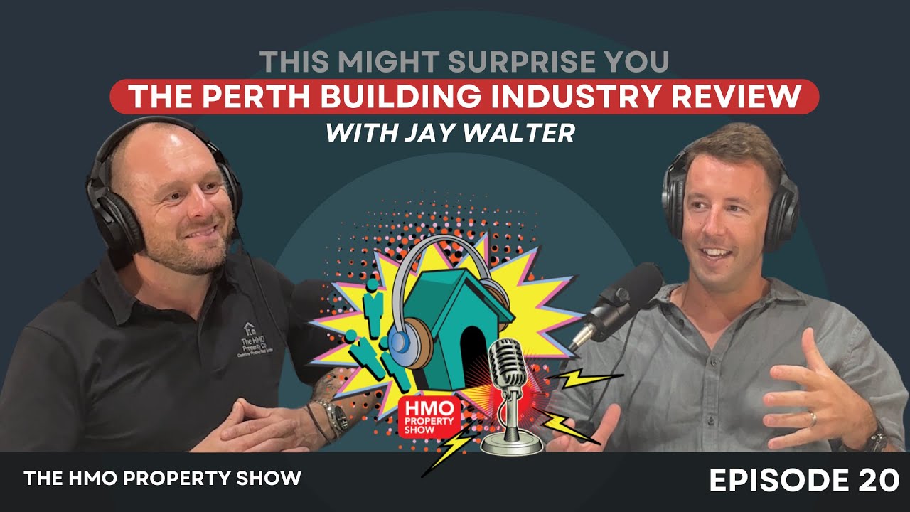 Ep. 20 - The Perth Building Industry Review (This might surprise you) with Jay Walter