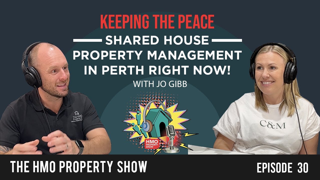 Ep. 30 - Keeping the Peace: Shared house property management in Perth right now!
