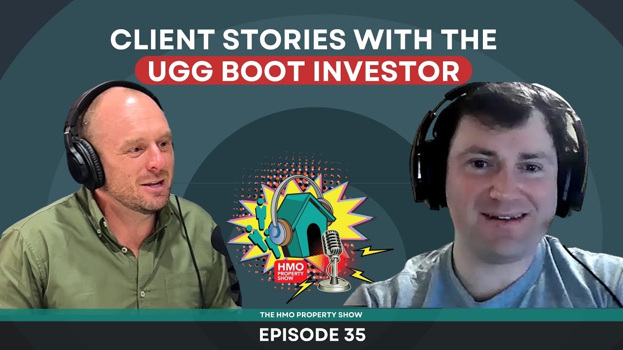 Ep. 35 - Client Stories with the Ugg Boot Investor
