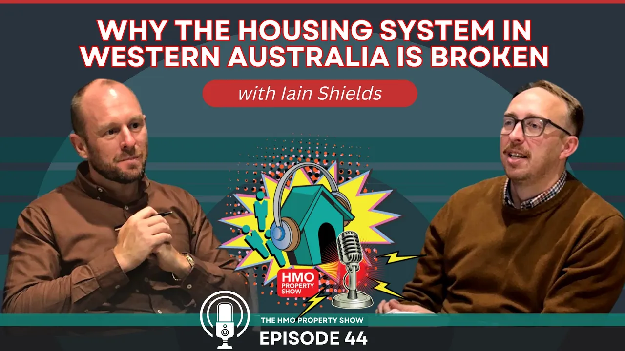 Ep. 44 - Why the Housing System in WA is Broken
