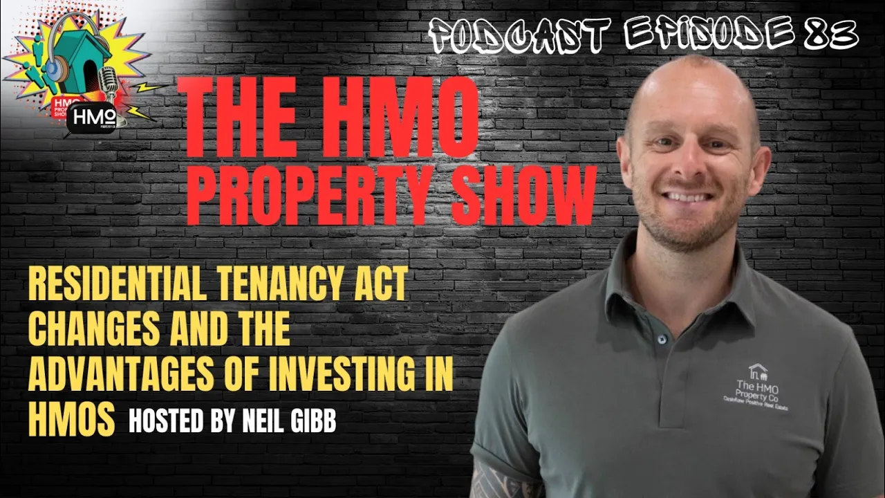 Ep. 83 - Residential Tenancy Act Changes and the Advantages of Investing in HMOs
