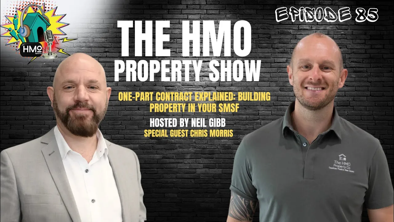 Ep. 85 - One-Part Contract Explained: Building Property in Your SMSF