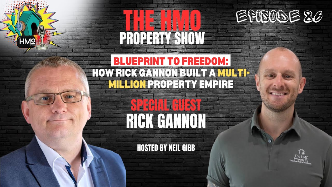 Ep. 86 - Blueprint to Freedom: How Rick Gannon Built a Multi-Million Property Empire
