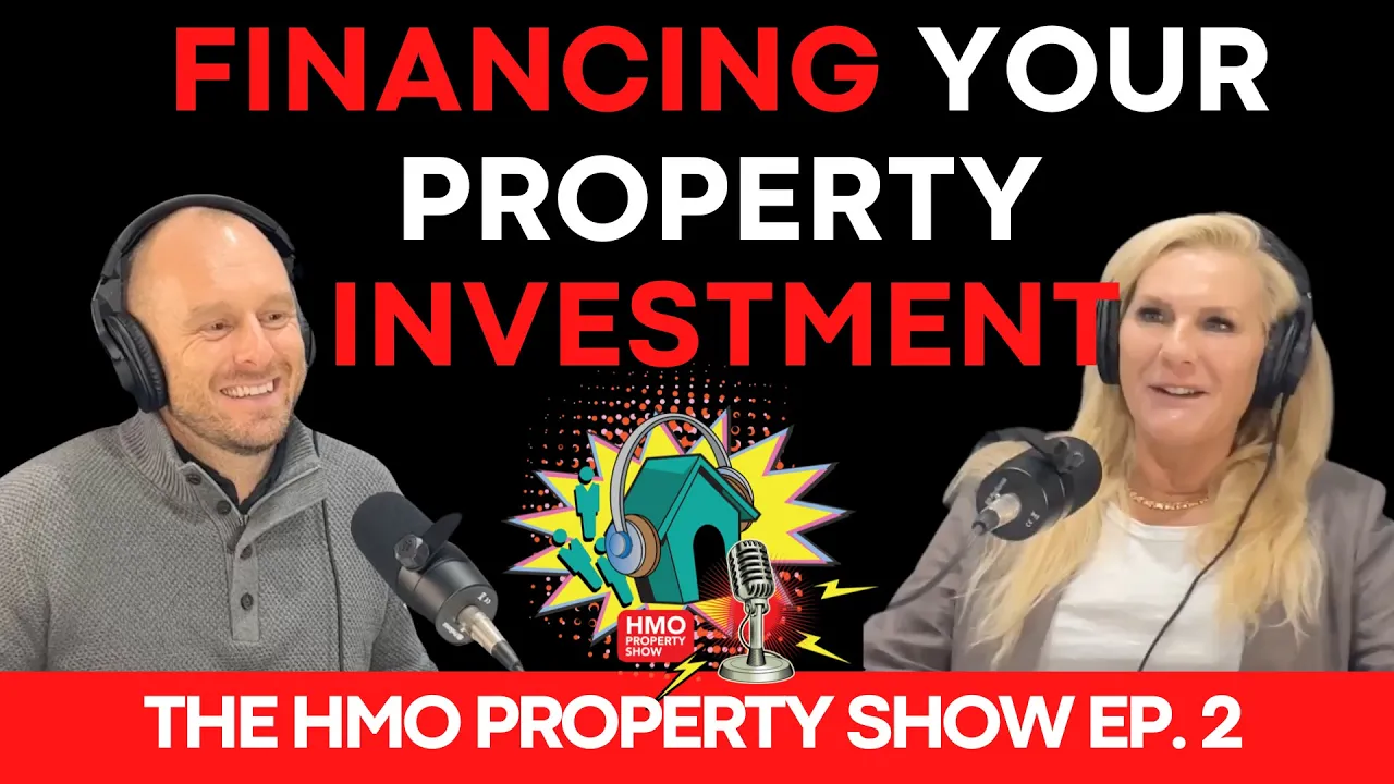 Ep. 2 - How to finance your property investment